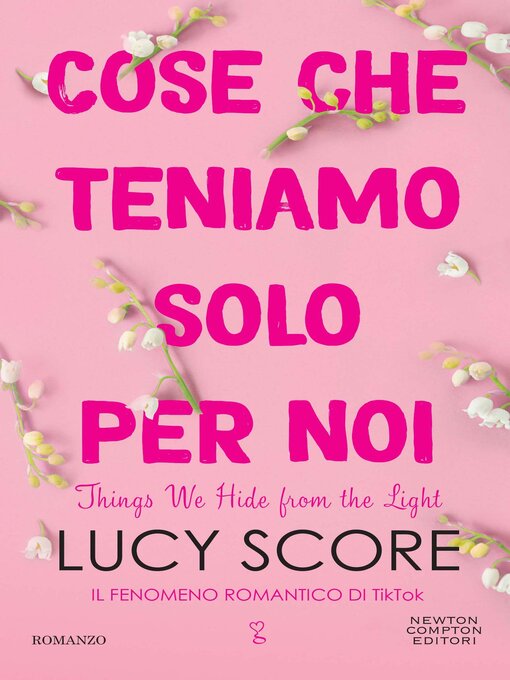 Title details for Cose che teniamo solo per noi by Lucy Score - Available